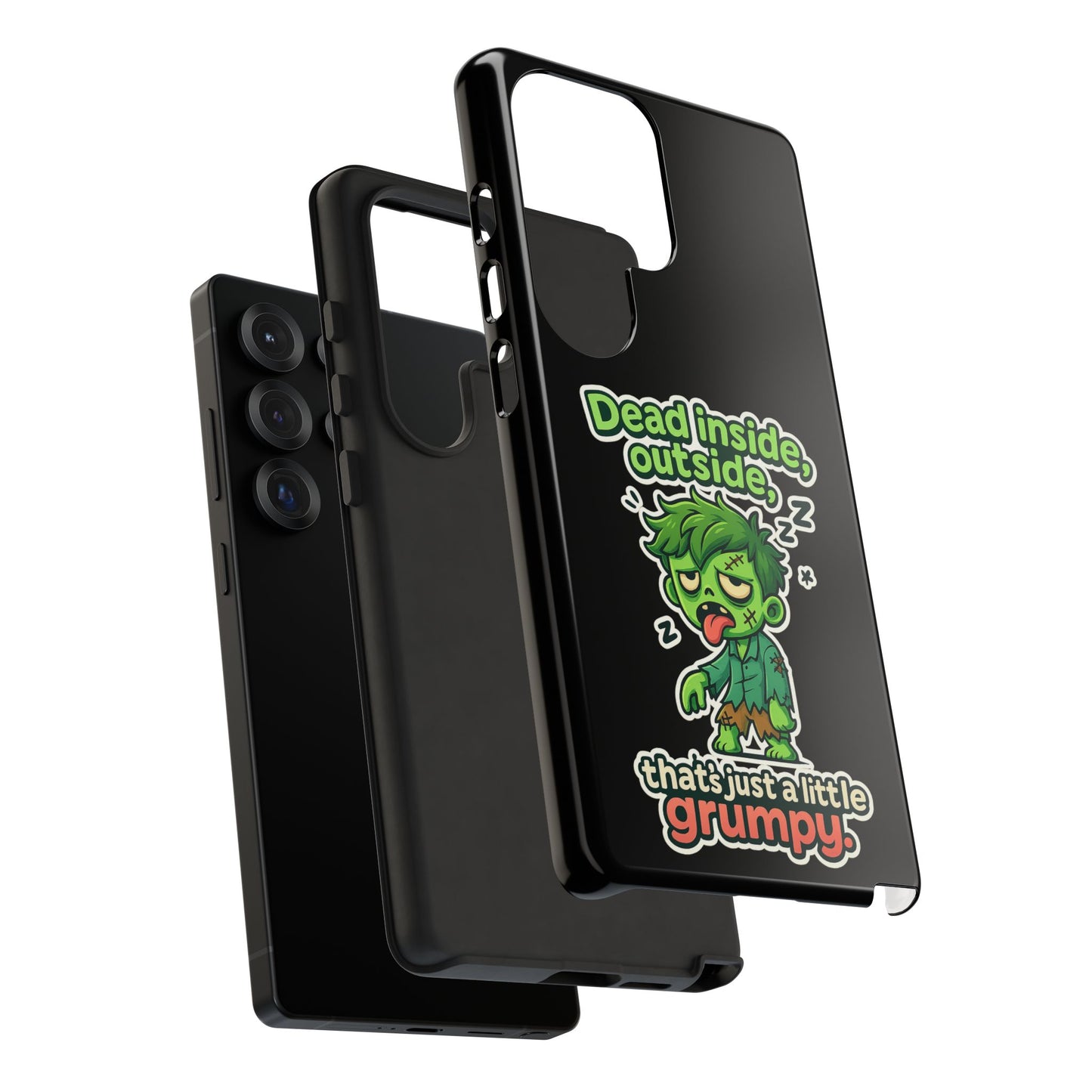 Phone Case — "Dead Inside, Outside, That's Just a Little Grumpy" Cute Zombie Design