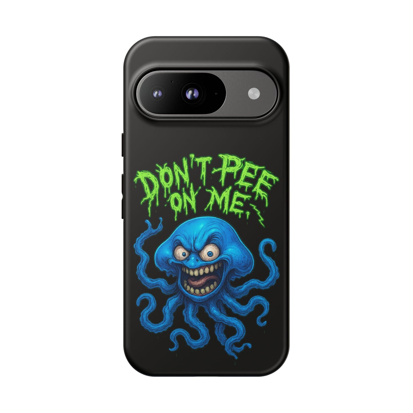 Don't Pee on Me Octopus Phone Case — Funny Grunge Protective Case