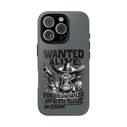 Phone Case — "Wanted Alive!" Cowboy Chewin' Tobacco Graphic