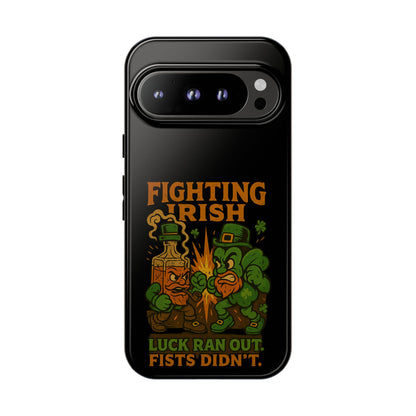 Phone Case — "Fighting Irish: Luck Ran Out, Fists Didn’t" St. Patrick’s Protective Cover
