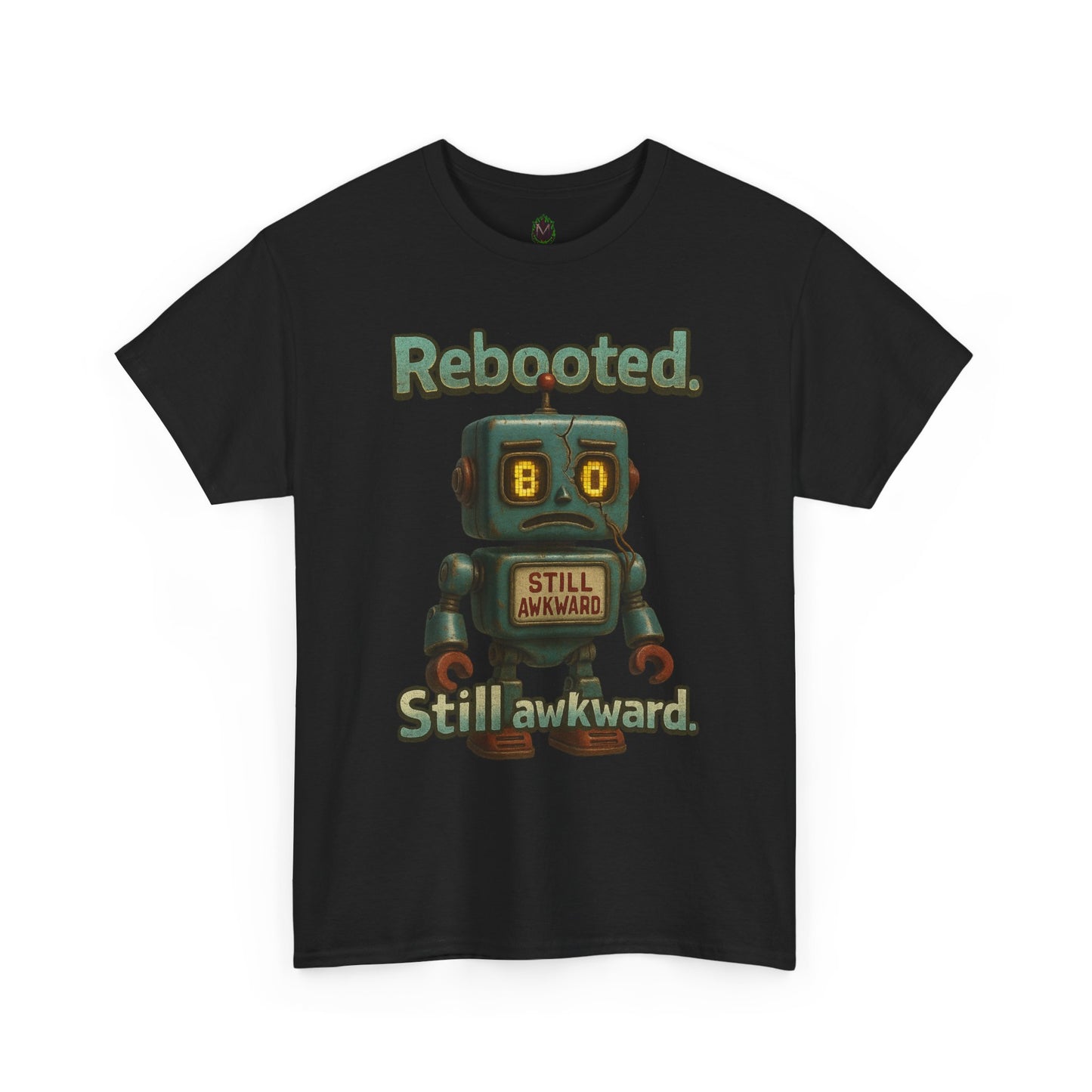 Rebooted Still Awkward Robot T-Shirt | Cute Robot Tee