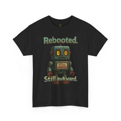 Rebooted Still Awkward Robot T-Shirt | Cute Robot Tee