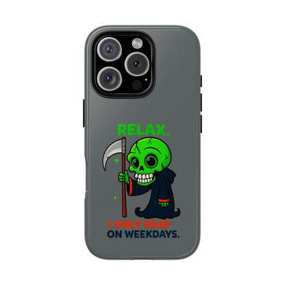 Phone Case — 'Relax. I Only Reap on Weekdays.' Cute Green Grim Reaper Protective Cover