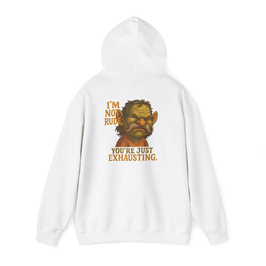 Troll Face Hoodie — "I'm Not Rude, You're Just Exhausting" Graphic Hoodie