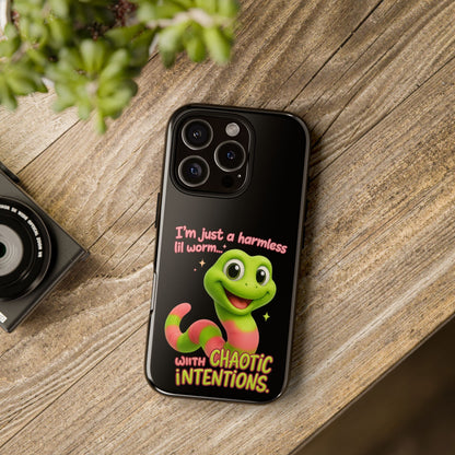 Phone Case — “I’m Just a Harmless Lil Worm… With Chaotic Intentions” Cute Cartoon Worm Design