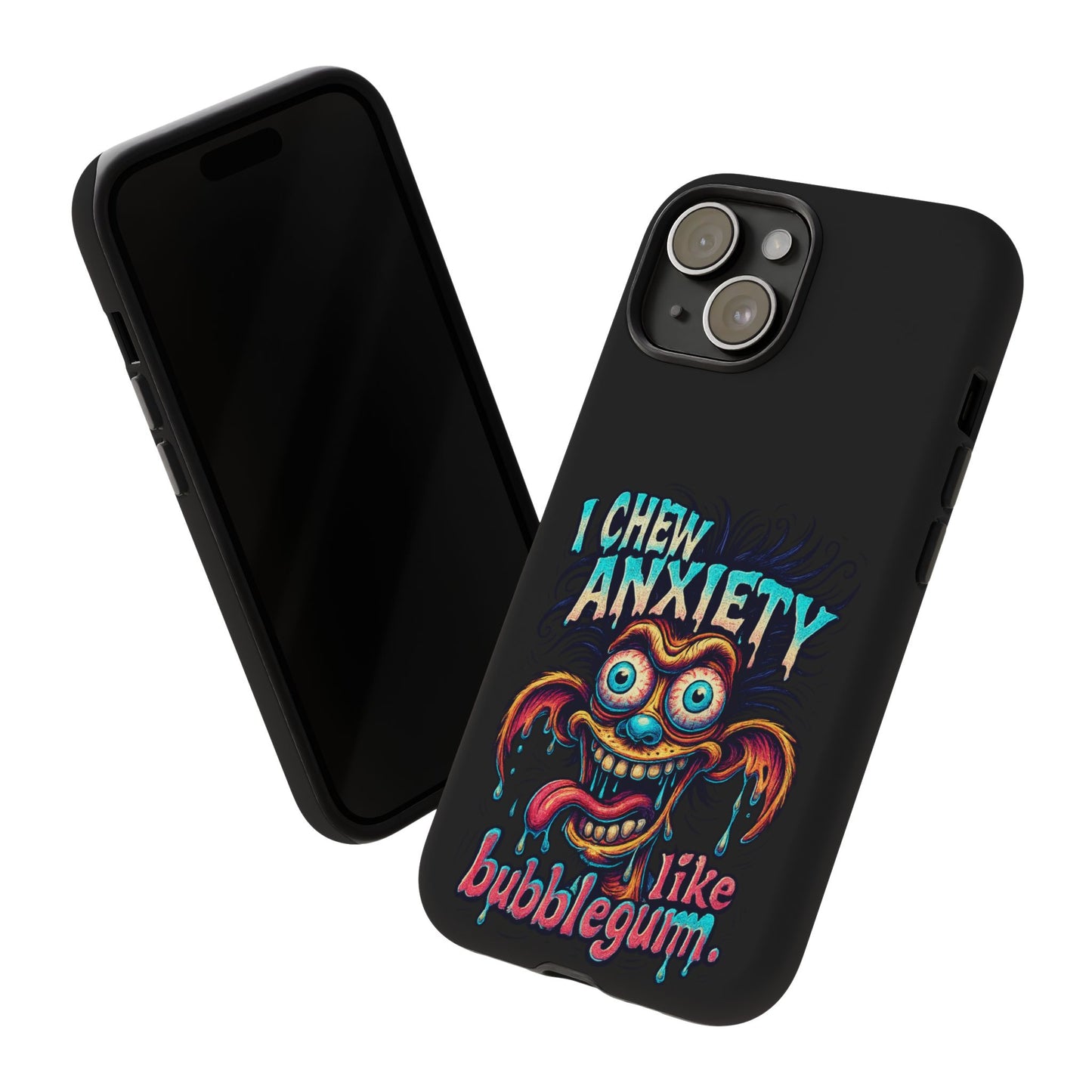 Phone Case — "I Chew Anxiety Like Bubblegum" Retro Monster Design