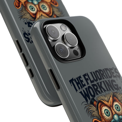 Phone Case — Retro Horror Graphic “The Fluoride’s Working” Shock Art