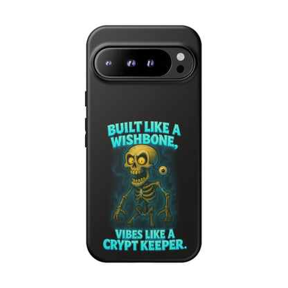 Phone Case — "Built Like a Wishbone, Vibes Like a Crypt Keeper" Skeleton Tough Case