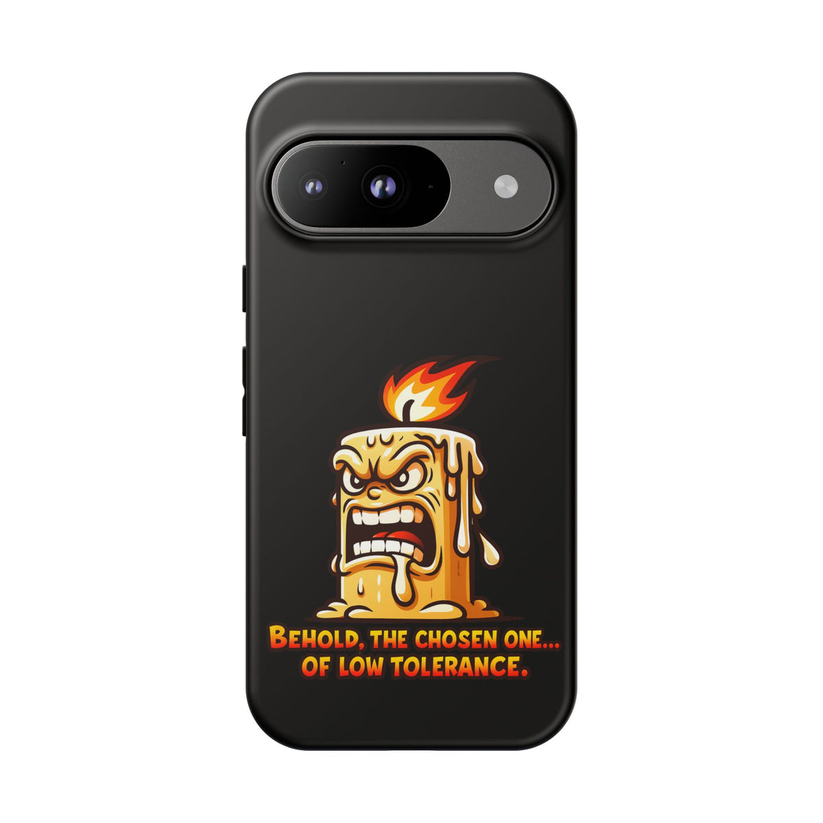 Phone Case — Angry Flaming Candle “Behold, the Chosen One… of Low Tolerance”