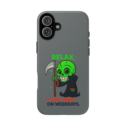Phone Case — 'Relax. I Only Reap on Weekdays.' Cute Green Grim Reaper Protective Cover