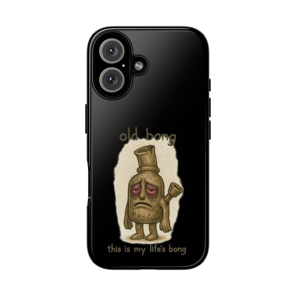 Phone Case — 'Old Bong' Funny Stoner Illustration, "This Is My Life's Bong"