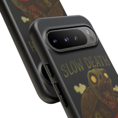 Tough Cases – "Slow Death Hits Harder" Horror Phone Case