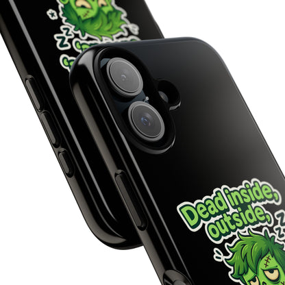 Phone Case — "Dead Inside, Outside, That's Just a Little Grumpy" Cute Zombie Design