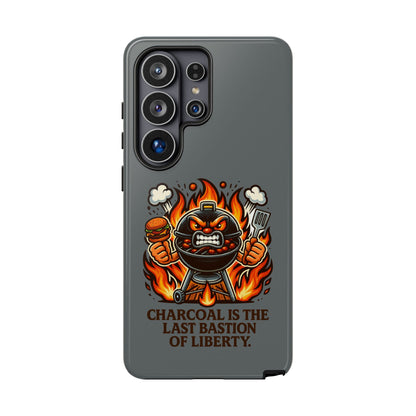 Grilling Phone Case — "Charcoal Is the Last Bastion of Liberty" BBQ Design