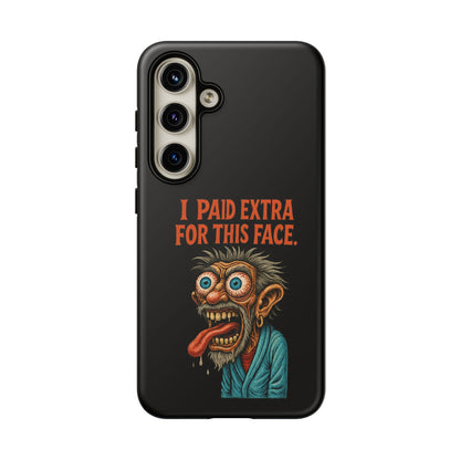 Funny ‘I Paid Extra For This Face’ Phone Case — Retro Horror Cartoon Design