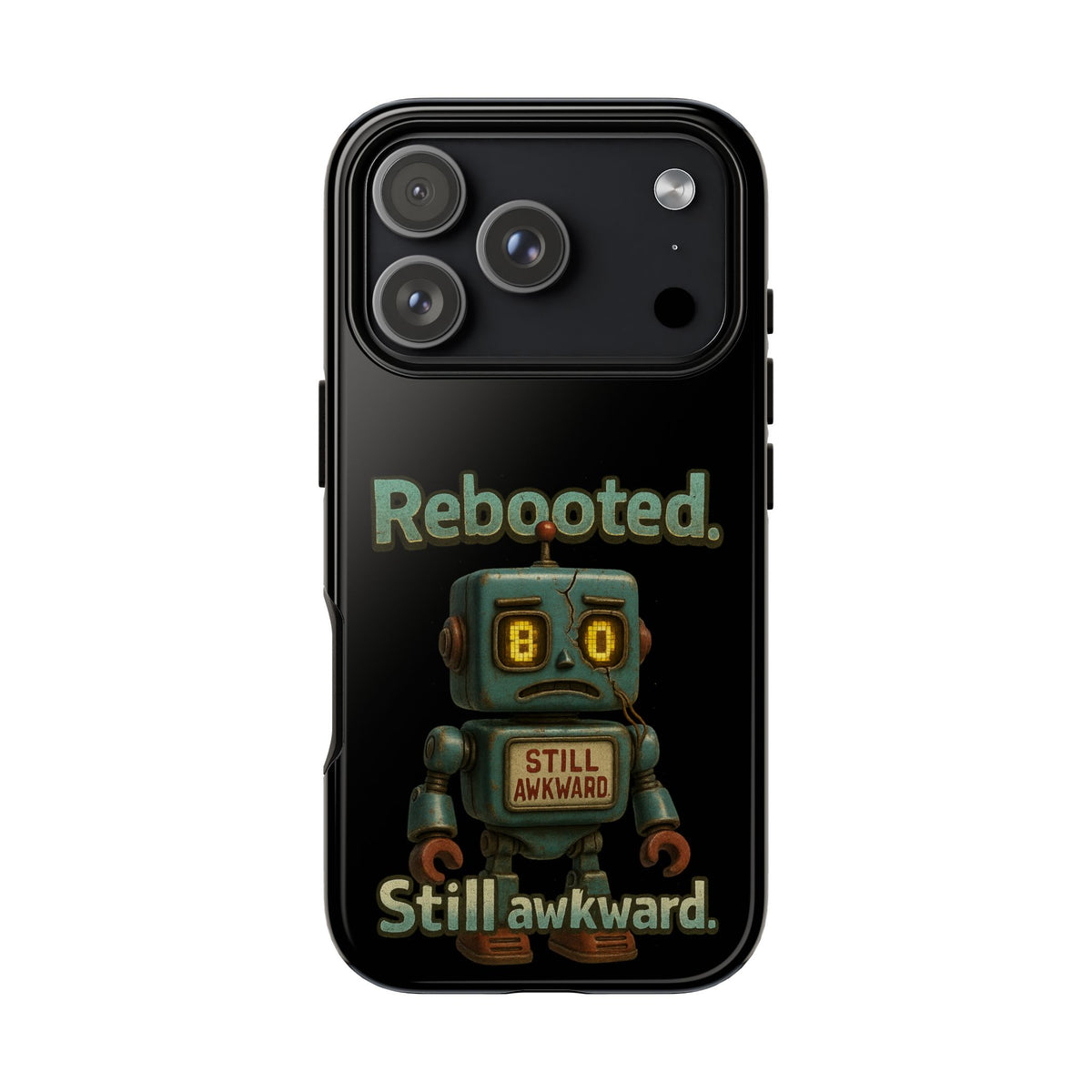Phone Case — 'Rebooted. Still Awkward.' Retro Robot Protective Cover