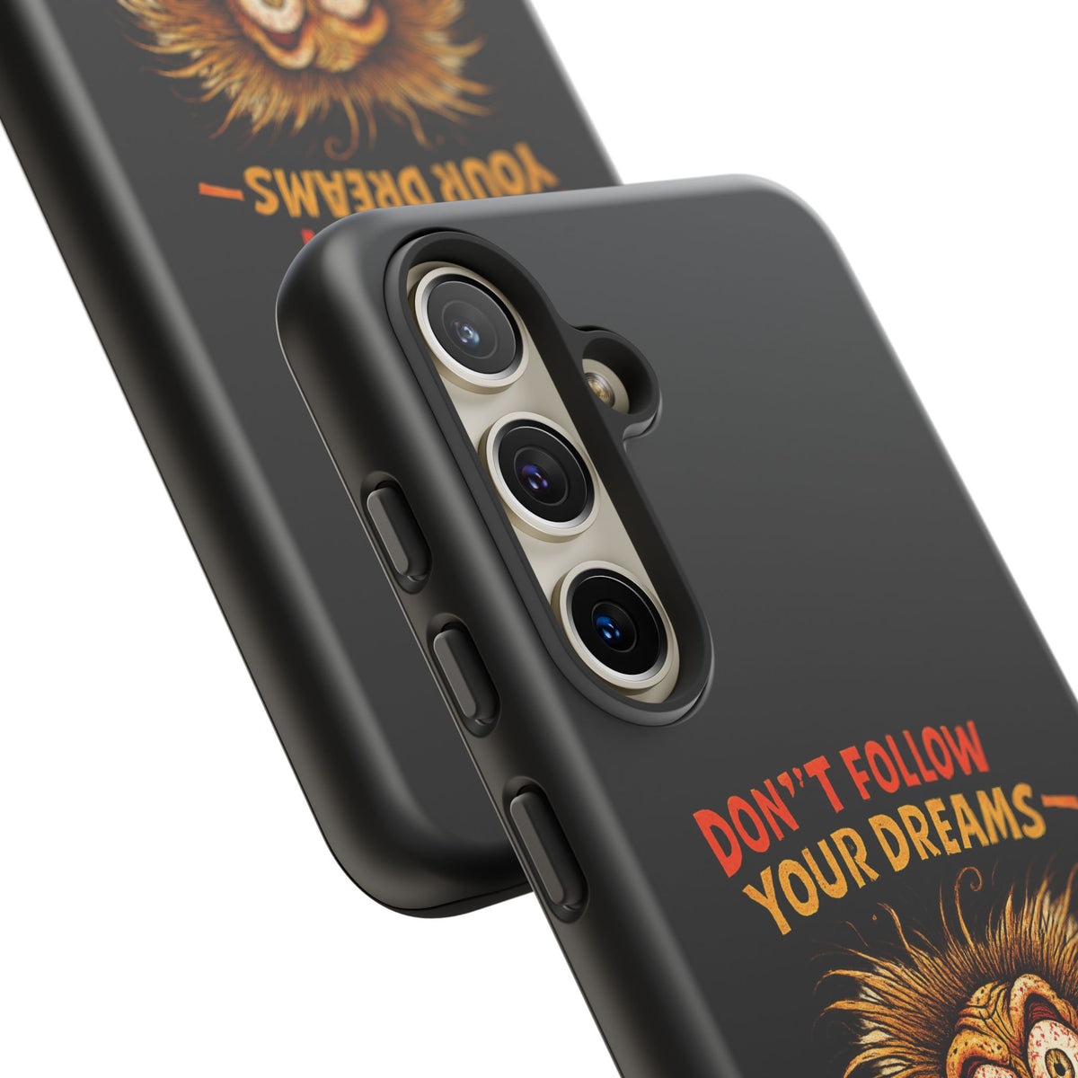 Phone Case — “Don't Follow Your Dreams, Look What Happened to Me” Horror Graphic