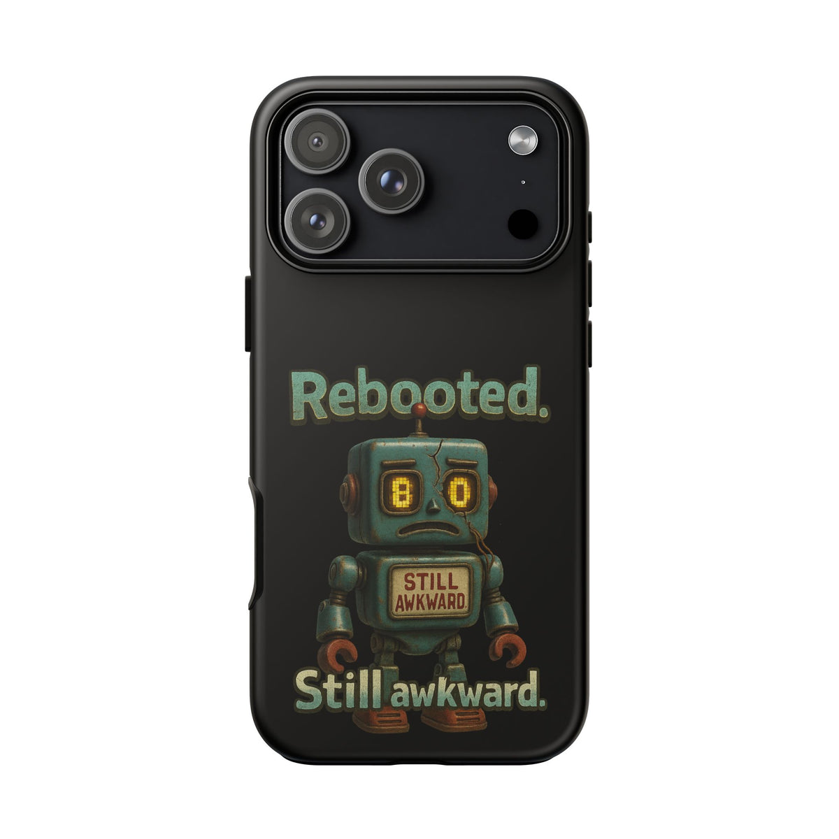Phone Case — 'Rebooted. Still Awkward.' Retro Robot Protective Cover