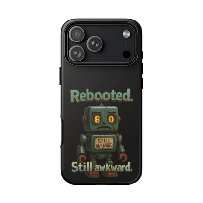 Phone Case — 'Rebooted. Still Awkward.' Retro Robot Protective Cover