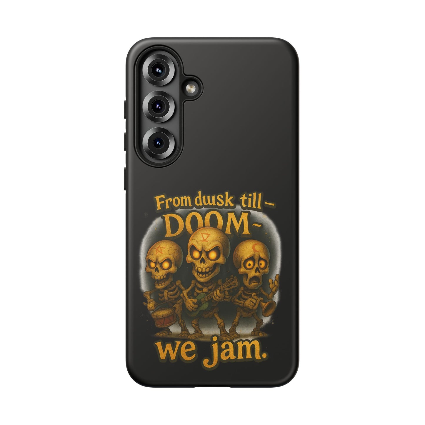 Phone Case — "From Dusk Till Doom We Jam" Skeleton Band Design