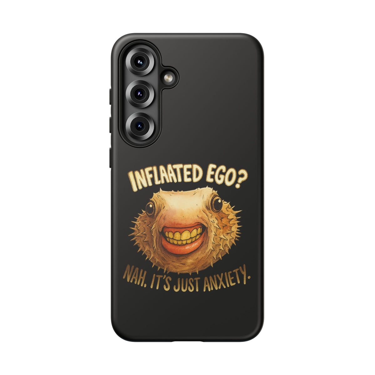 Phone Case — "Inflated Ego? Nah, It's Just Anxiety" Funny Pufferfish Design