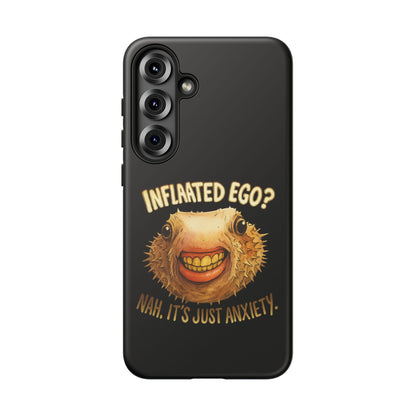 Phone Case — "Inflated Ego? Nah, It's Just Anxiety" Funny Pufferfish Design