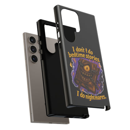 Phone Case — "I Don't Do Bedtime Stories, I Do Nightmares" Horror Book Design
