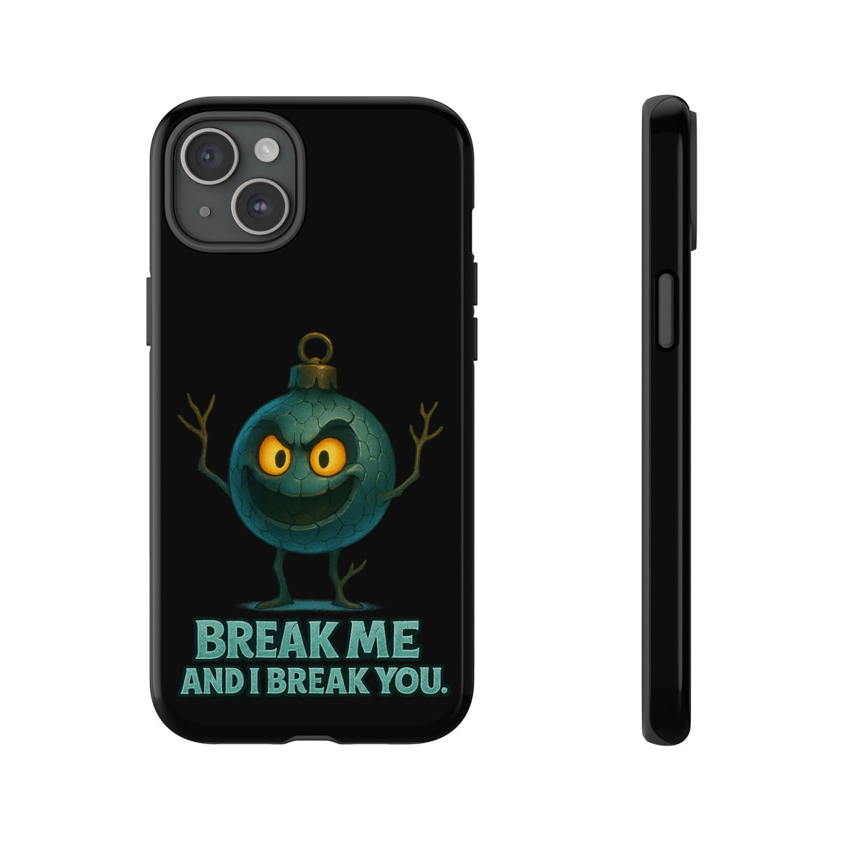 Phone Case — 'Break Me and I Break You' Mischievous Ornament Protective Cover