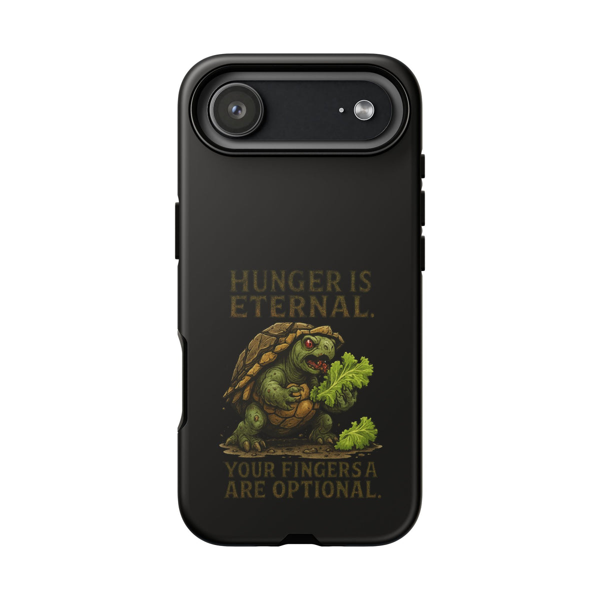 Phone Case — "Hunger Is Eternal, Your Fingers Are Optional" Turtle Monster Design