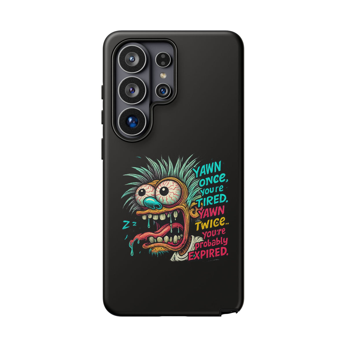 Phone Case — 'Yawn Once You're Tired, Yawn Twice You're Probably Expired' Retro Monster Graphic