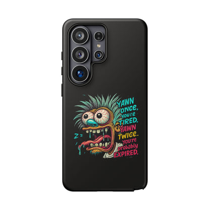 Phone Case — 'Yawn Once You're Tired, Yawn Twice You're Probably Expired' Retro Monster Graphic