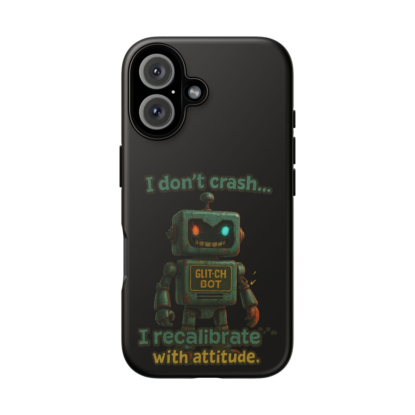 Phone Case — "I Don't Crash... I Recalibrate" Retro Robot Protective Cover
