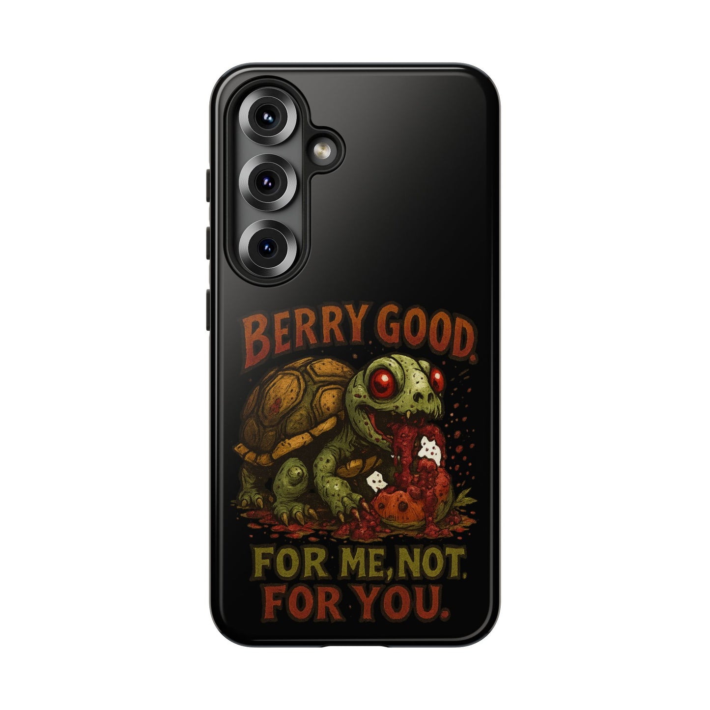 Phone Case — "Berry Good" Turtle Design (For Me, Not For You)