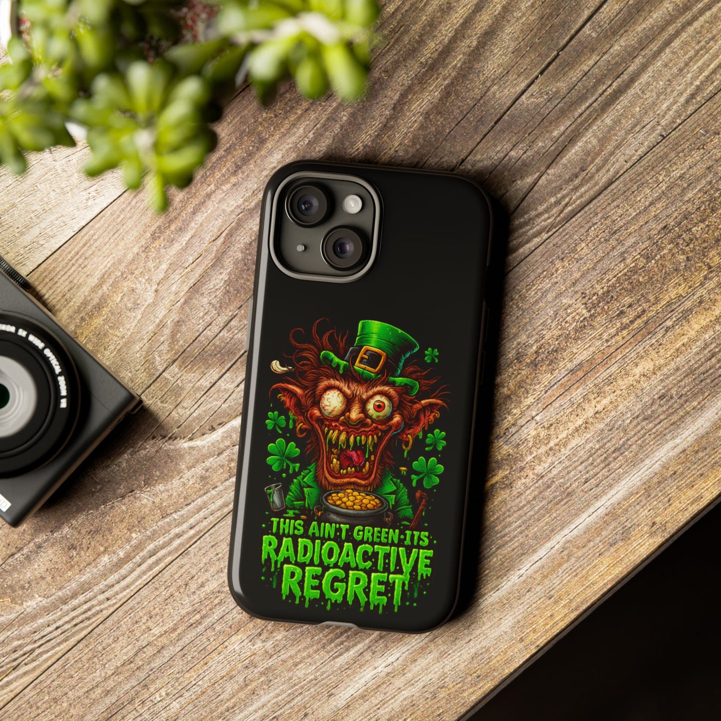 Radioactive Leprechaun Phone Case — "This Ain't Green, It's Radioactive Regret"