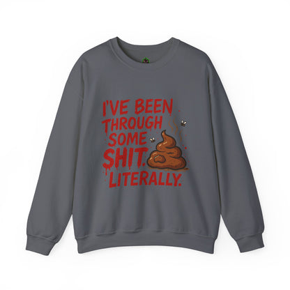Been Through Some Shit – Funny Poop Sweatshirt