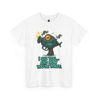 Cartoon One-Eyed Monster I See You And Now You're Toast T-Shirt | Funny [...]
