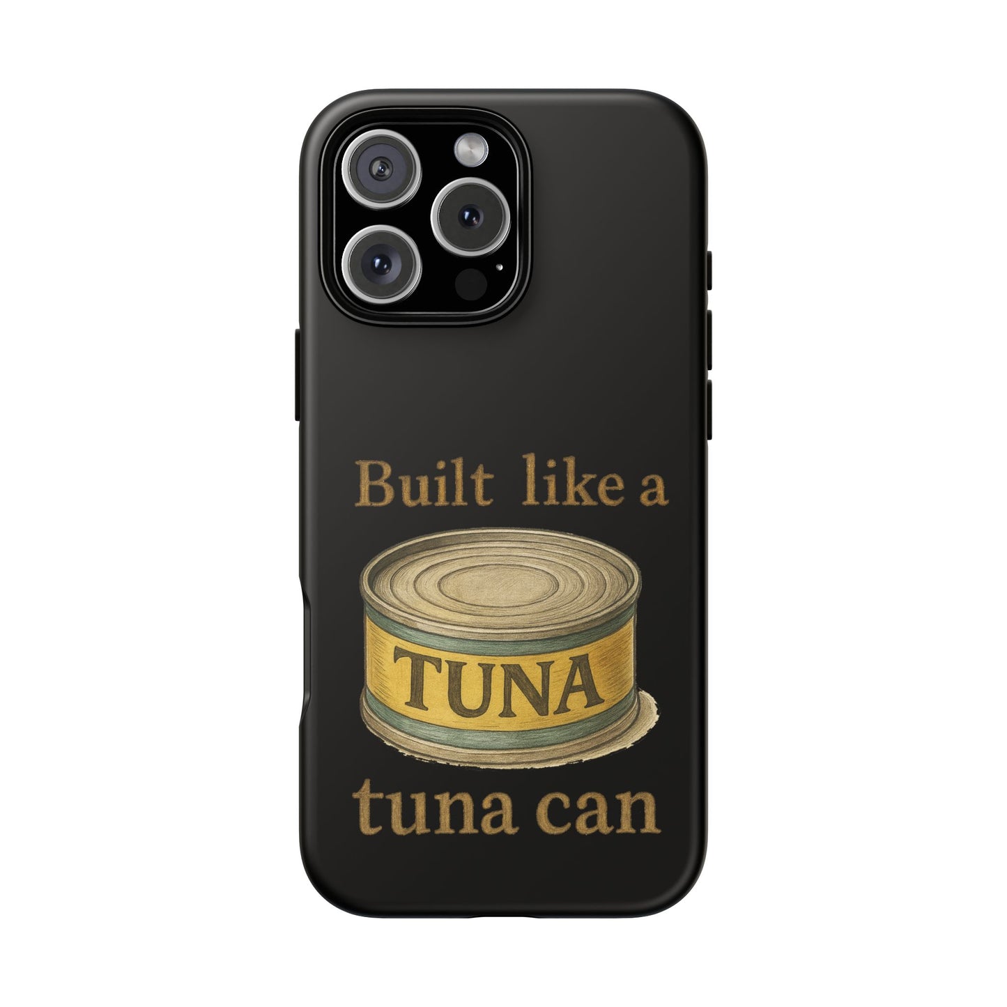 Tough Cases — "Built Like a Tuna Can" Protective Phone Case