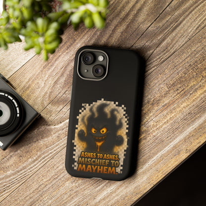 Phone Case — 'Ashes to Ashes, Mischief to Mayhem' Spooky Ghost Protective Case
