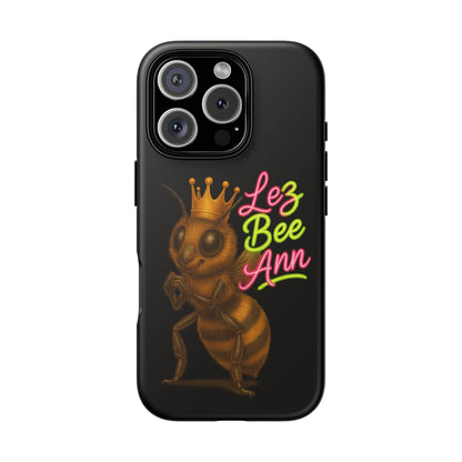 Phone Case — 'Lez Bee Ann' Queen Bee Tough Protective Cover