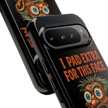 Funny ‘I Paid Extra For This Face’ Phone Case — Retro Horror Cartoon Design