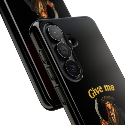 Phone Case — 'Give Me Booty' Pirate Graphic Protective Case