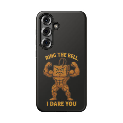 Phone Case — "Ring the Bell I Dare You" Tough Gym Mascot