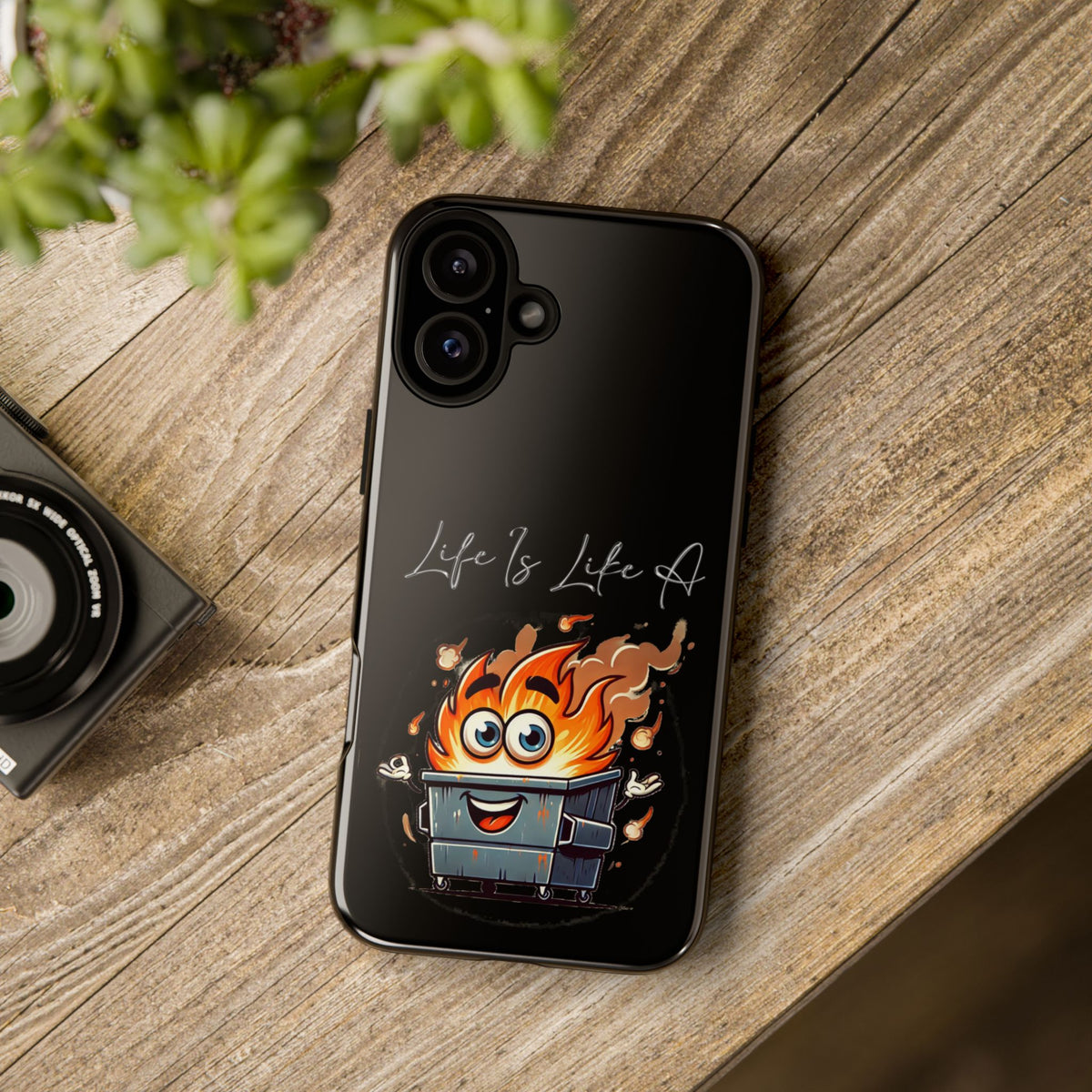 Cute Flaming Dumpster Phone Case — "Life Is Lit" Funny Burnout Phone Cover