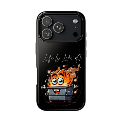 Cute Flaming Dumpster Phone Case — "Life Is Lit" Funny Burnout Phone Cover