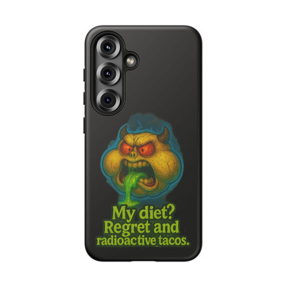 My Diet? Regret & Radioactive Tacos Phone Case — Funny Retro Monster Protective Cover