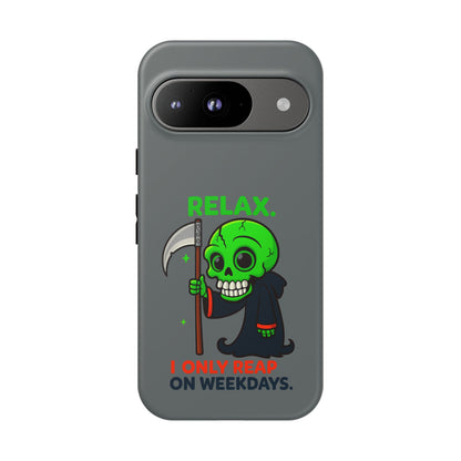 Phone Case — 'Relax. I Only Reap on Weekdays.' Cute Green Grim Reaper Protective Cover