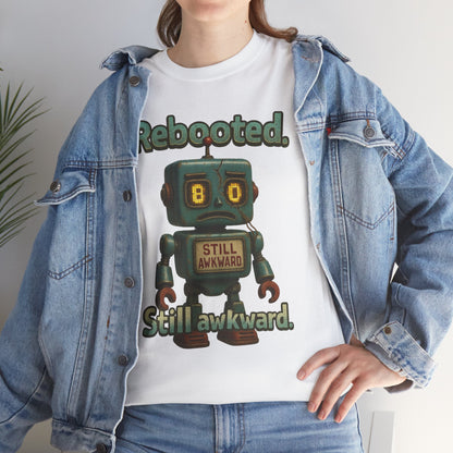 Rebooted Still Awkward Robot T-Shirt | Cute Robot Tee