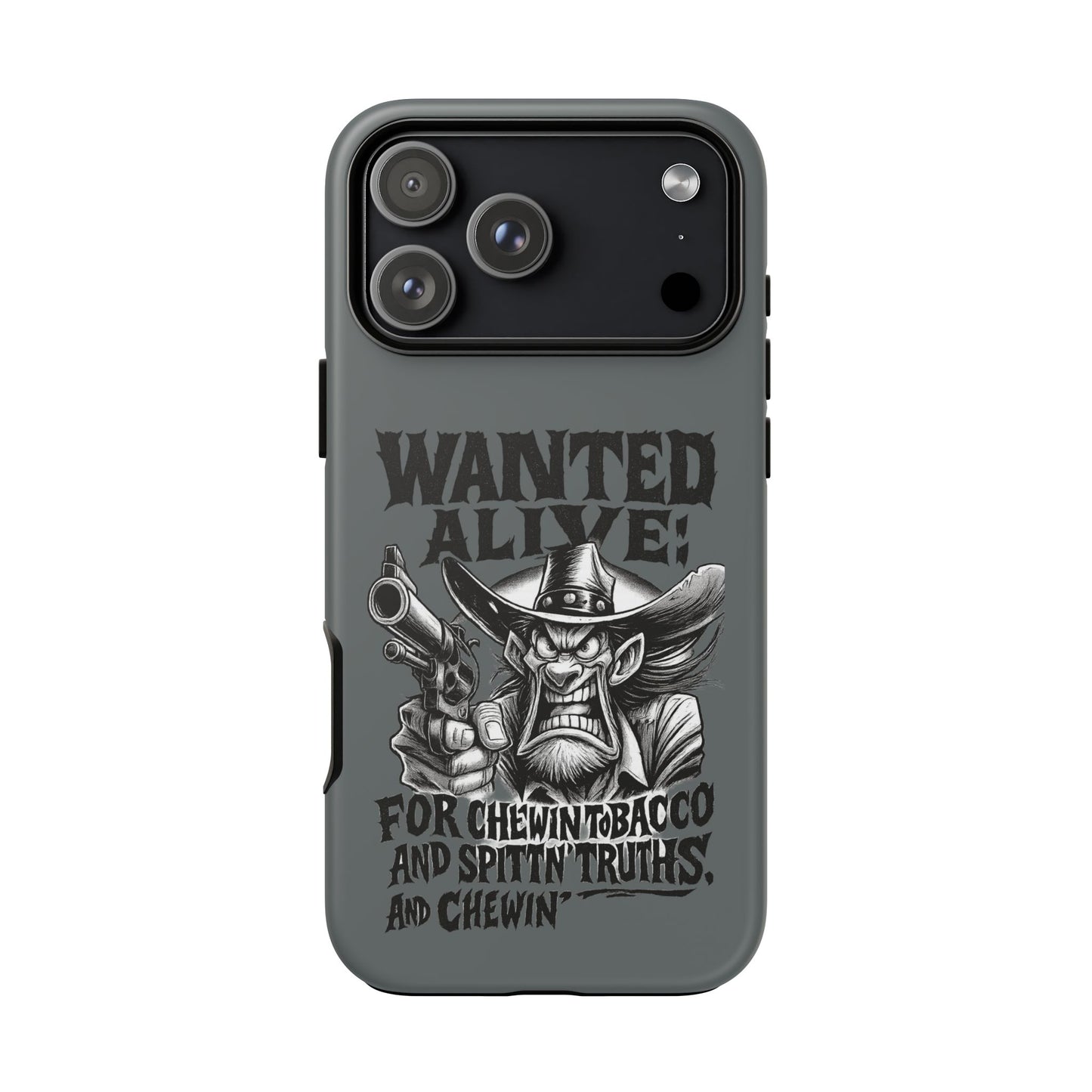 Phone Case — "Wanted Alive!" Cowboy Chewin' Tobacco Graphic