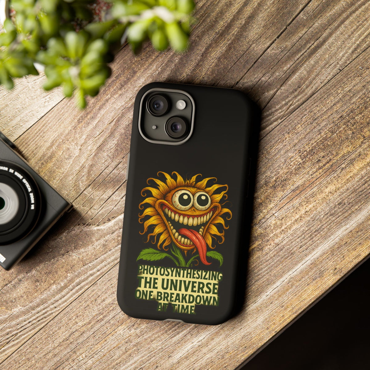 Phone Case - Smiling Sunflower Design with "Photosynthesizing the Universe One Breakdown at a Time"