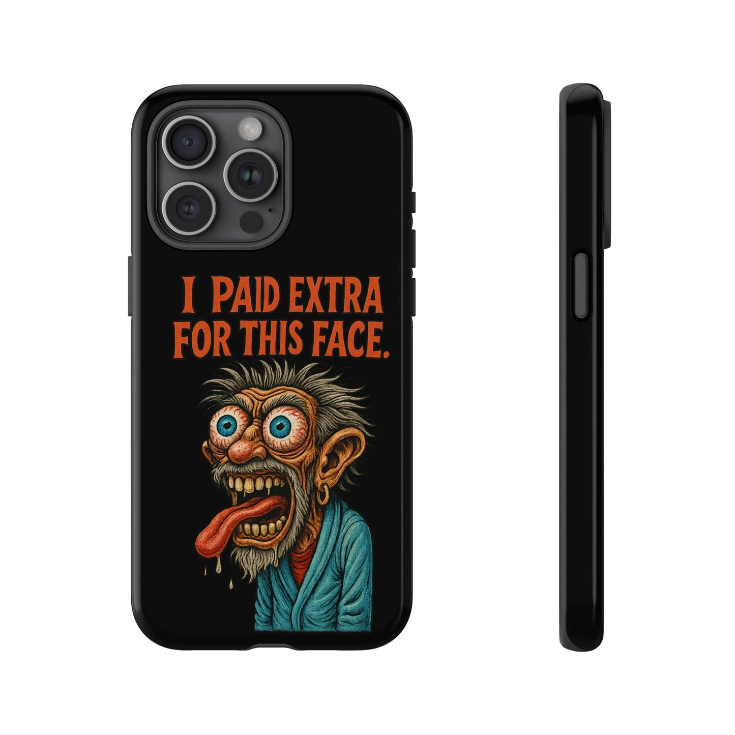 Funny ‘I Paid Extra For This Face’ Phone Case — Retro Horror Cartoon Design